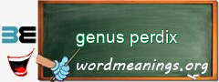 WordMeaning blackboard for genus perdix